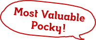 Most Valuable Pocky!