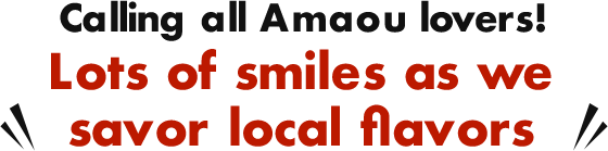 Calling all Amaou lovers! Lots of smiles as we savor local flavors