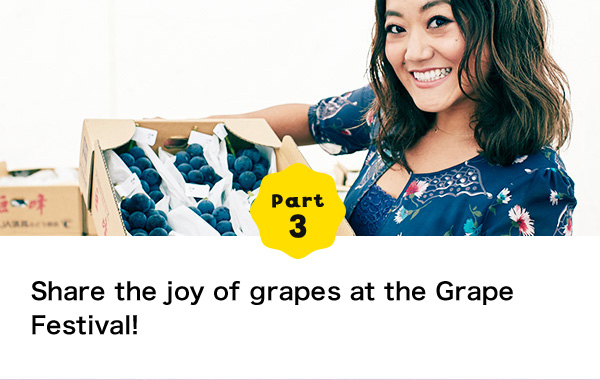 Part 3 Share the joy of grapes at the Grape Festival!